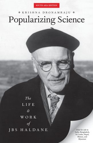 Popularizing Science: The Life and Work of J.B.S. Haldane