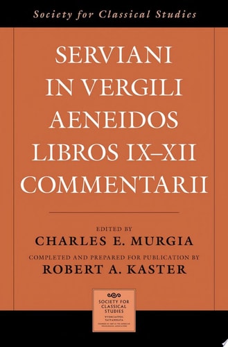 Serviani in Vergili Aeneidos Libros IX-XII Commentarii