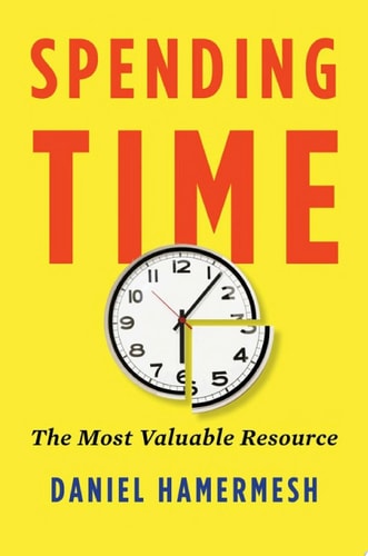 Spending Time: The Most Valuable Resource