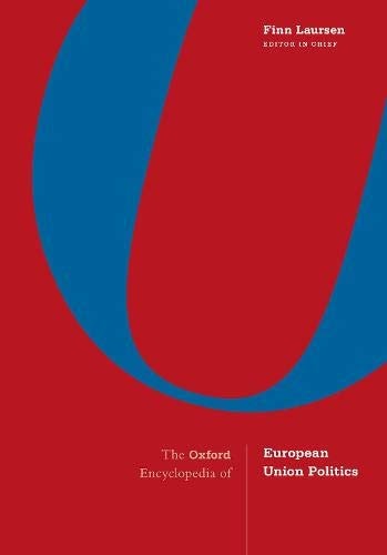 The Oxford Encyclopedia of European Union Politics