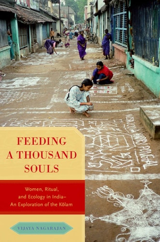 Feeding a Thousand Souls: Women, Ritual, and Ecology in India - An Exploration of the Kolam
