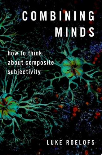 Combining Minds: How to Think about Composite Subjectivity