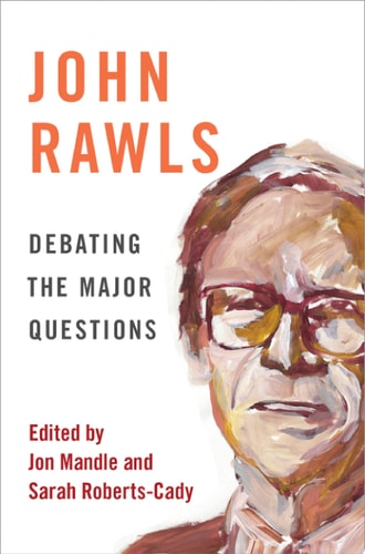 John Rawls Debating the Major Questions