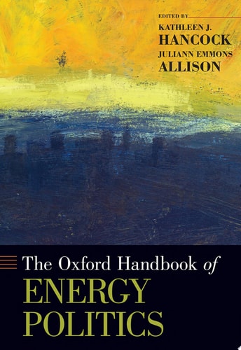 The Oxford Handbook Of Energy Politics