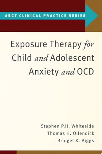 Exposure Therapy For Child And Adolescent Anxiety And Ocd