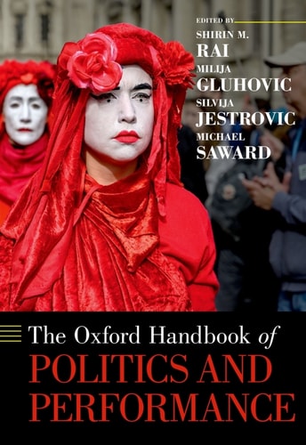The Oxford Handbook of Politics and Performance (Oxford Handbooks)