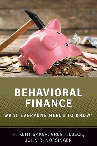 Behavioral Finance: What Everyone Needs to Know