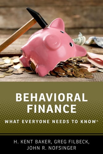 Behavioral Finance: What Everyone Needs to Know (R) (What Everyone Needs To Know (R))
