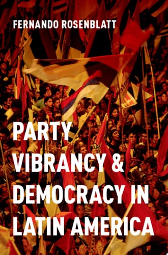 Party Vibrancy and Democracy in Latin America