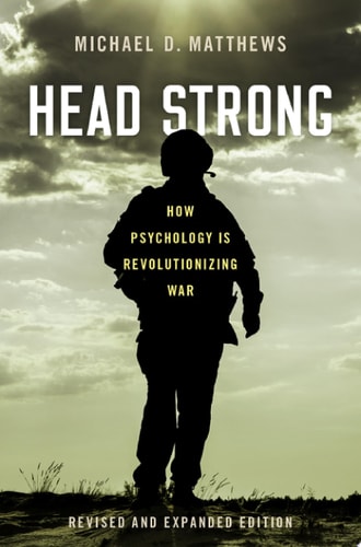 Head Strong: How Psychology Is Revolutionizing War