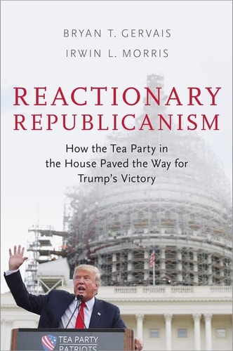 Reactionary Republicanism: How the Tea Party in the House Paved the Way for Trump's Victory
