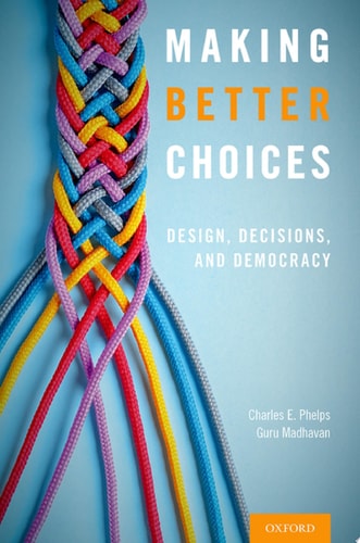 Making Better Choices Design, Decisions, and Democracy