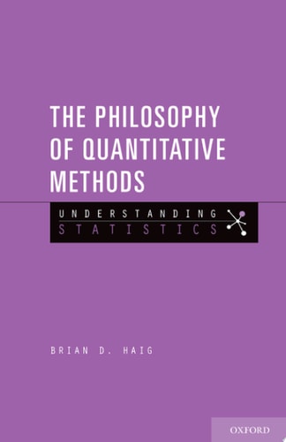 The Philosophy of Quantitative Methods: Understanding Statistics