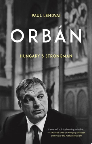 Orbán Hungary's Strongman