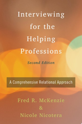 Interviewing For The Helping Professions