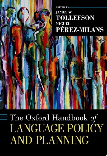 The Oxford Handbook of Language Policy and Planning (Oxford Handbooks)