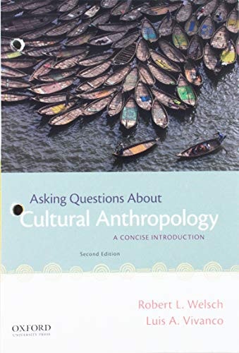 Asking Questions About Cultural Anthropology: A Concise Introduction