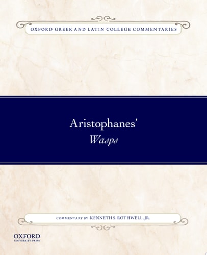 Aristophanes' Wasps: Oxford Greek and Latin College Commentaries