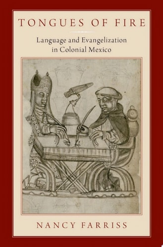 Tongues of Fire: Language and Evangelization in Colonial Mexico