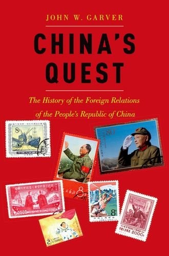 China's Quest The History of the Foreign Relations of the People's Republic, Revised and Updated