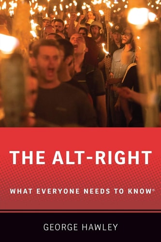 The Alt-Right: What Everyone Needs to Know