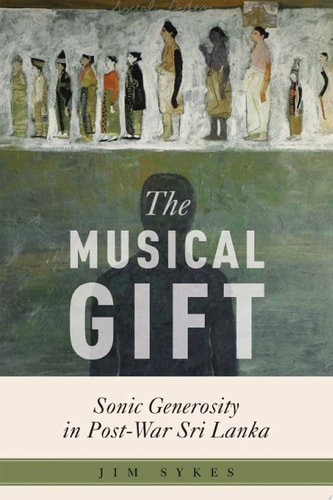 The Musical Gift: Sonic Generosity in Post-War Sri Lanka
