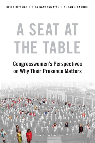 A Seat at the Table: Congresswomen's Perspectives on Why Their Presence Matters