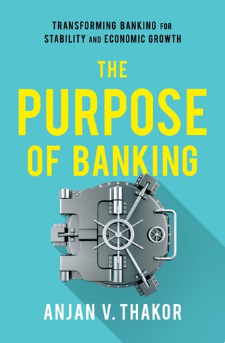 The Purpose of Banking: Transforming Banking for Stability and Economic Growth