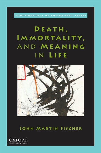 Death, Immortality, and Meaning in Life