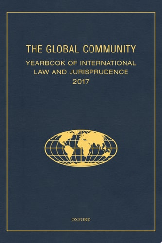 The Global Community Yearbook of International Law and Jurisprudence 2017