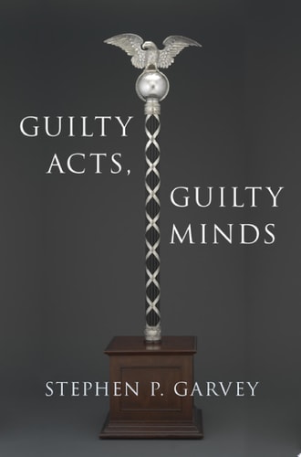 Guilty Acts, Guilty Minds: Studies in Penal Theory and Philosophy
