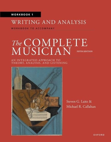 Workbook 1: Writing and Analysis: Workbook to Accompany The Complete Musician