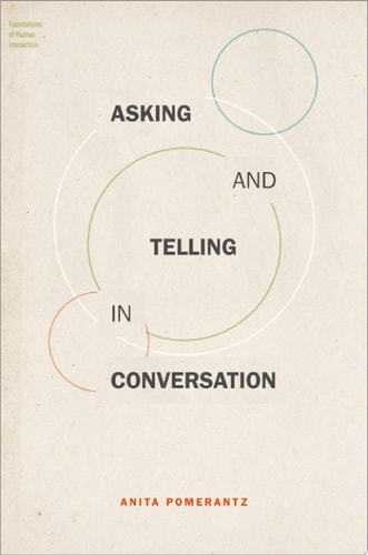Asking and Telling in Conversation: Foundations of Human Interaction