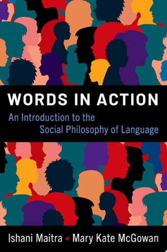 Words in Action An Introduction to the Social Philosophy of Language