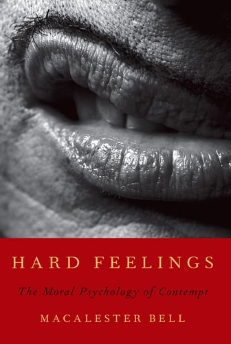 Hard Feelings: The Moral Psychology of Contempt