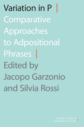Variation in P: Comparative Approaches to Adpositional Phrases