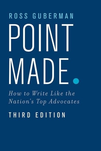 Point Made: How to Write Like the Nation's Top Advocates