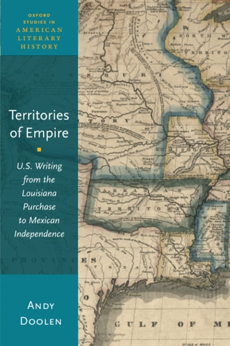 Territories of Empire: Oxford Studies in American Literary History