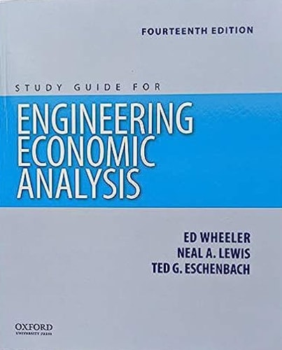 Engineering Economic Analysis: Study Guide