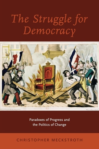 Struggle for Democracy: Paradoxes of Progress and the Politics of Change