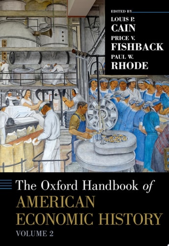 The Oxford Handbook of American Economic History, Vol. 2