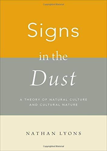 Signs in the Dust A Theory of Natural Culture and Cultural Nature