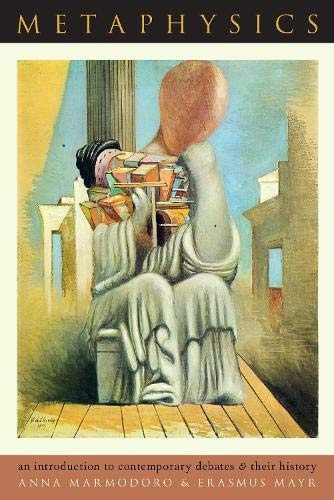 Metaphysics An Introduction to Contemporary Debates and Their History