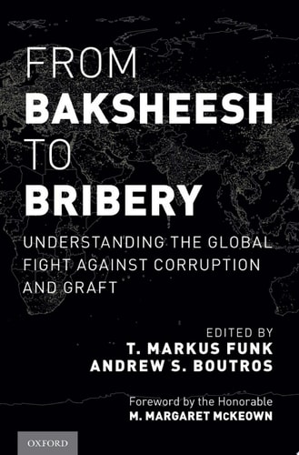 From Baksheesh to Bribery: Understanding the Global Fight Against Corruption and Graft