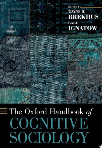 The Oxford Handbook of Cognitive Sociology (Oxford Handbooks)