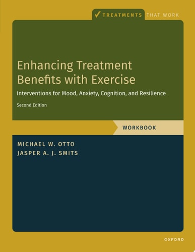 Enhancing Treatment Benefits with Exercise: Component Interventions for Mood, Anxiety, Cognition, and Resilience