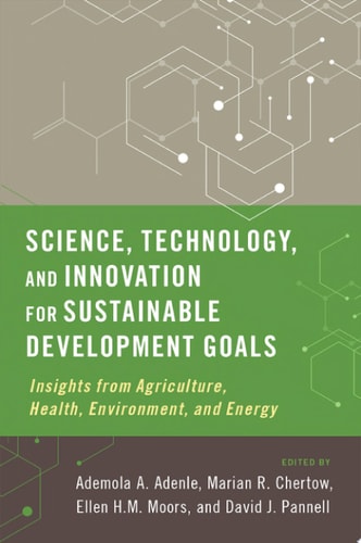 Science, Technology, and Innovation for Sustainable Development Goals Insights from Agriculture, Health, Environment, and Energy