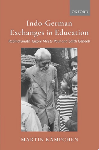 Indo-German Exchanges in Education: Rabindranath Tagore Meets Paul and Edith Geheeb