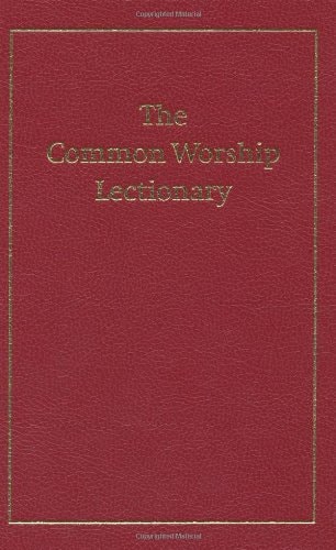 The Common Worship Lectionary: New Revised Standard Version Anglicized Edition