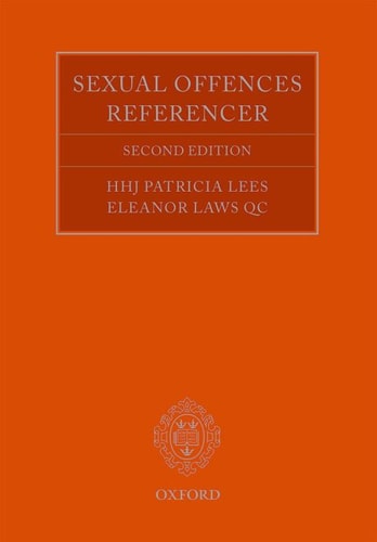 The Sexual Offences Referencer: A Practitioner's Guide to Indictment and Sentencing